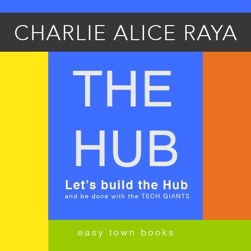 The Hub, the book, by Charlie Alice Raya, book cover